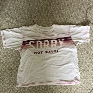 Sorry not sorry t-shirt
